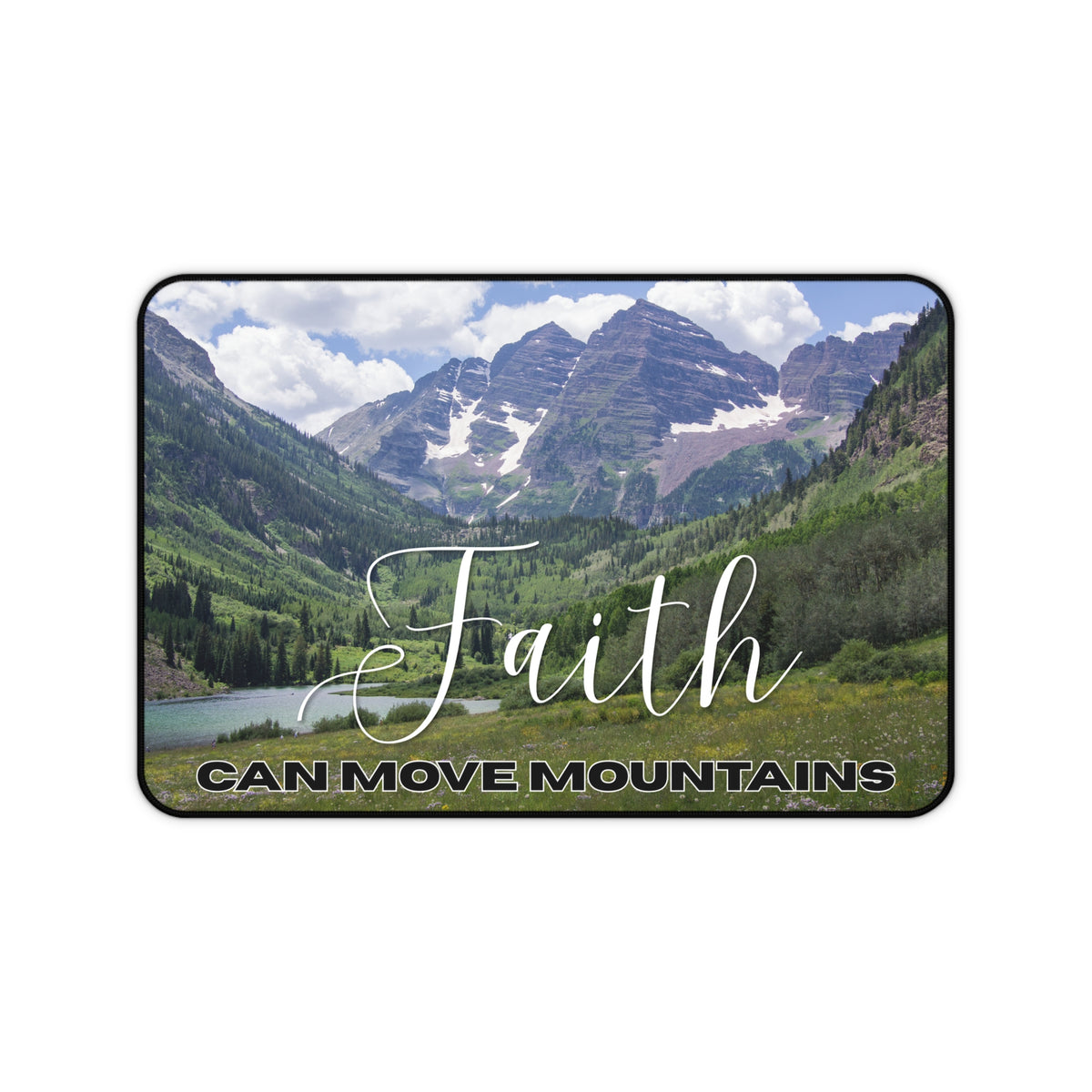 Faith Can Move Mountains Desk Mat