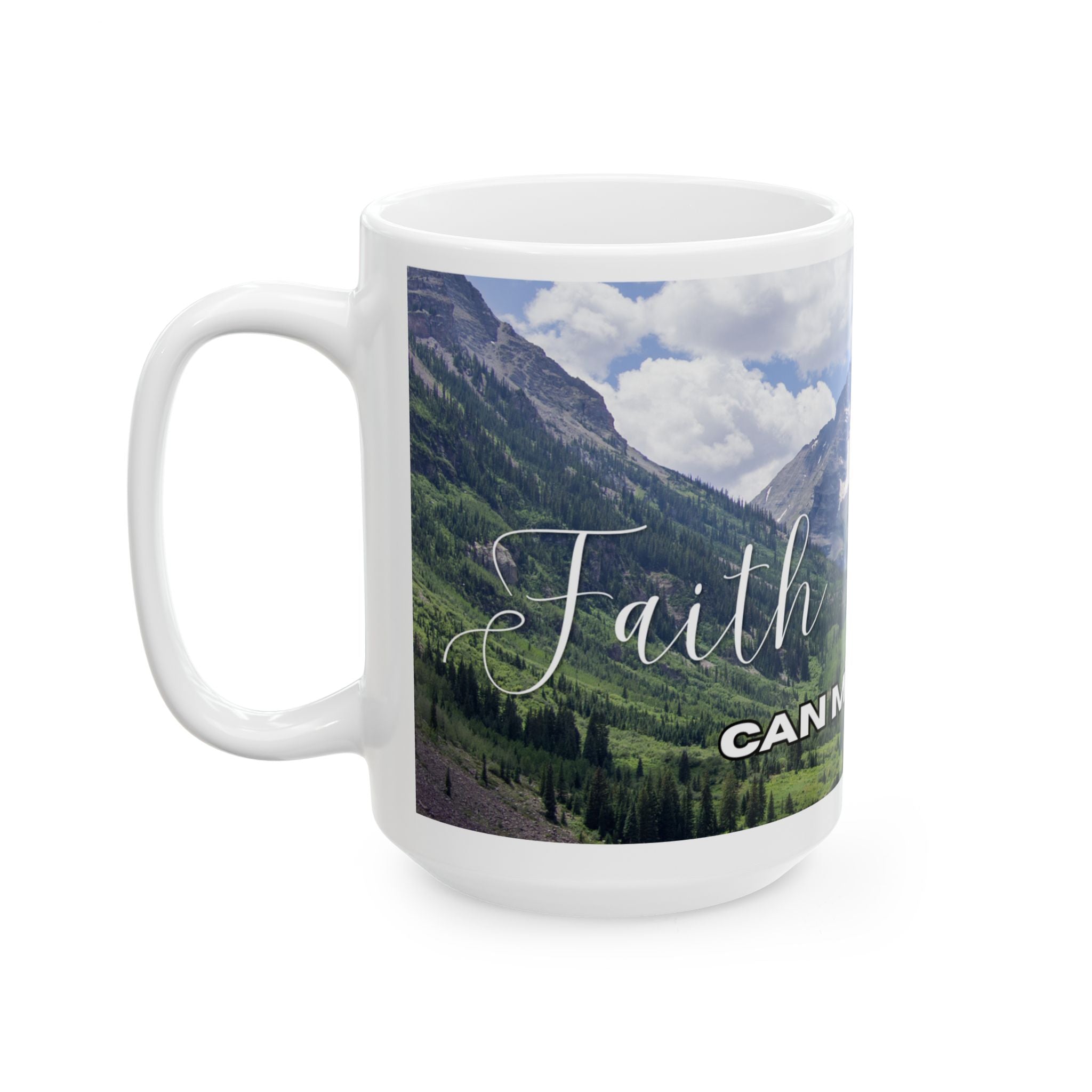Faith Can Move Mountains Coffee Mug - Christian Gifts for Women Men - Faith Based Gifts