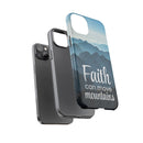 iPhone - Faith Can Move Mountains Phone Case