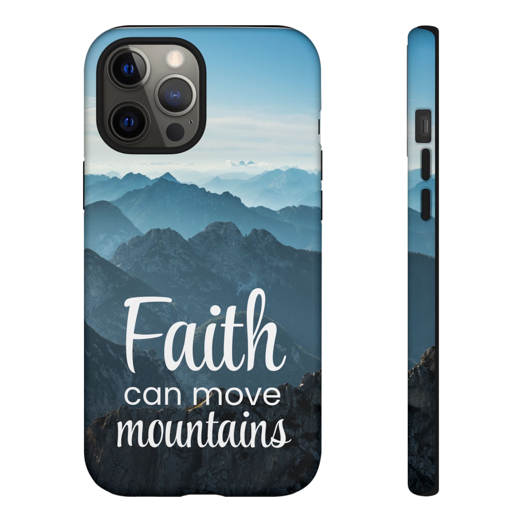iPhone - Faith Can Move Mountains Phone Case