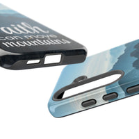 Samsung - Faith Can Move Mountains Phone Case