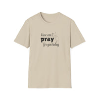 How Can I Pray For You Today Christian Shirt for Women Men Shirts for Christians