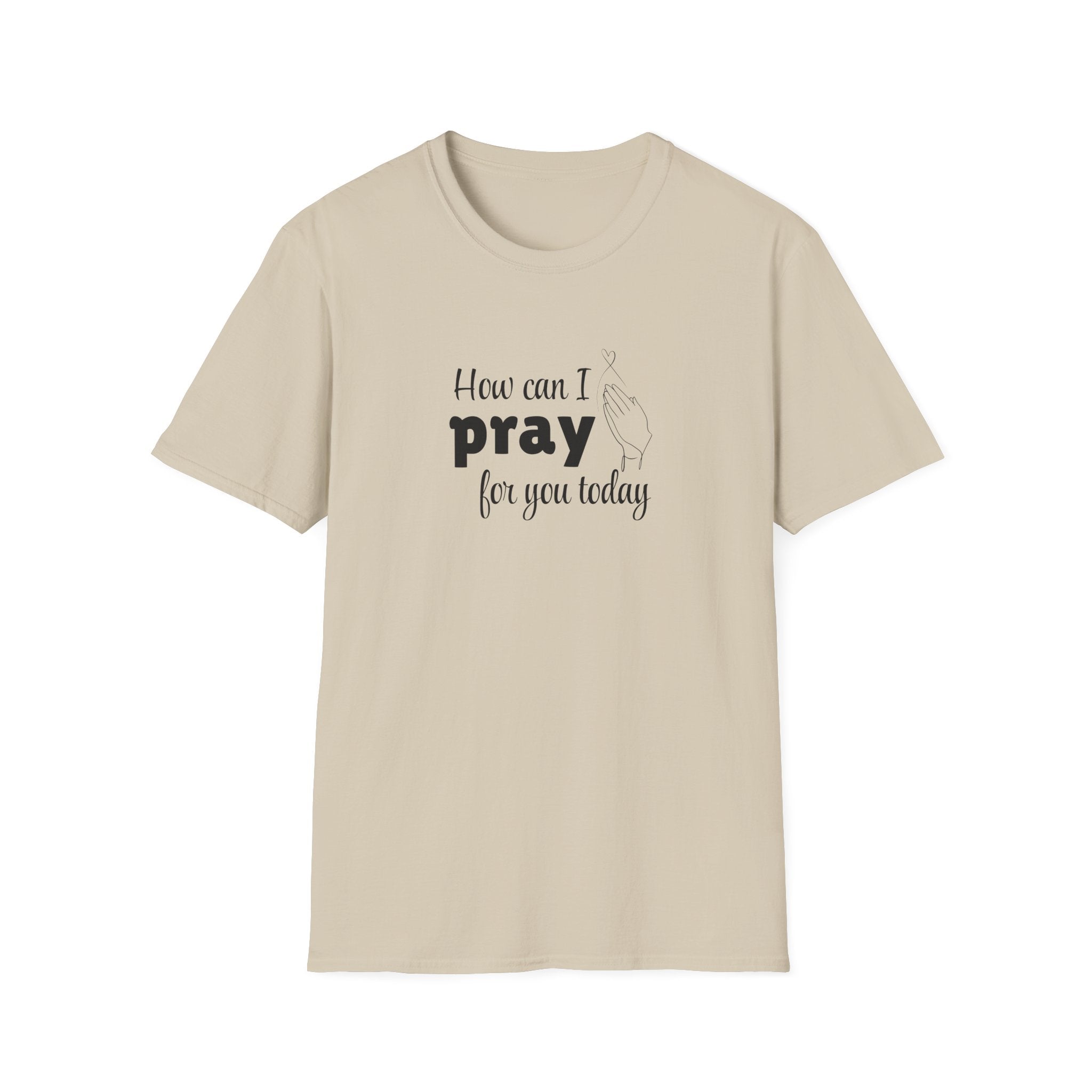 How Can I Pray For You Today Christian Shirt for Women Men Shirts for Christians