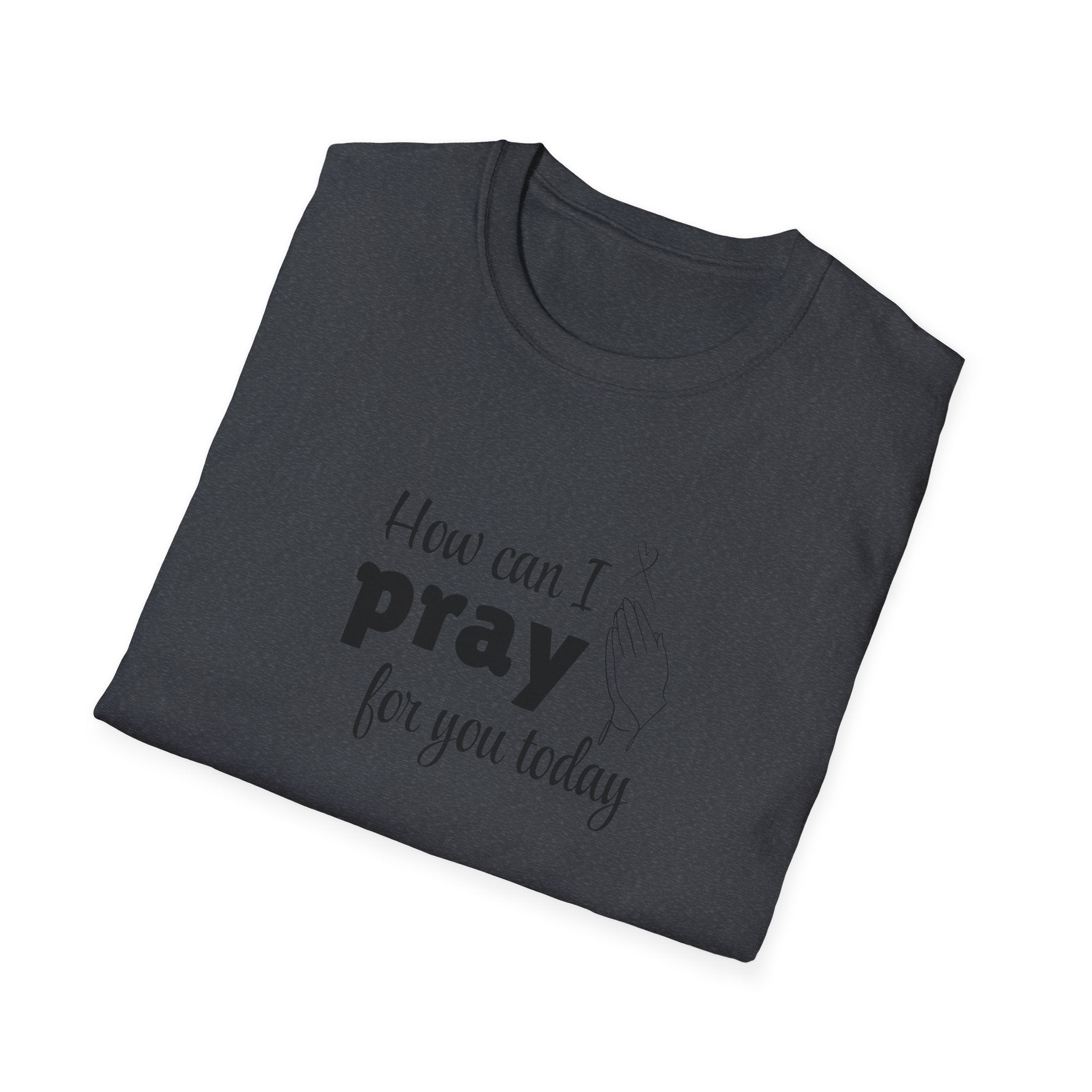 How Can I Pray For You Today Christian Shirt for Women Men Shirts for Christians