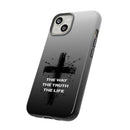 iPhone - "The Way • The Truth • The Life" Protective iPhone Cover