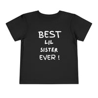 Best Lil Sister Ever Toddler Tee