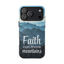 iPhone - Faith Can Move Mountains Phone Case