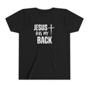 Back design - Youth Tee - "Jesus Has My Back" Cross Christian Graphic Shirt