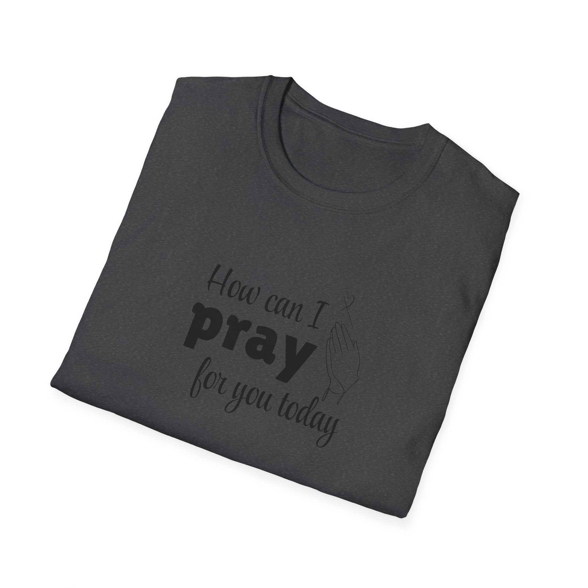 How Can I Pray For You Today Christian Shirt for Women Men Shirts for Christians