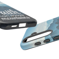 Samsung - Faith Can Move Mountains Phone Case
