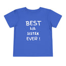 Best Lil Sister Ever Toddler Tee