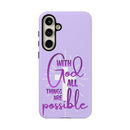 Samsung - "With God All Things Are Possible" Inspirational Purple Tough Case