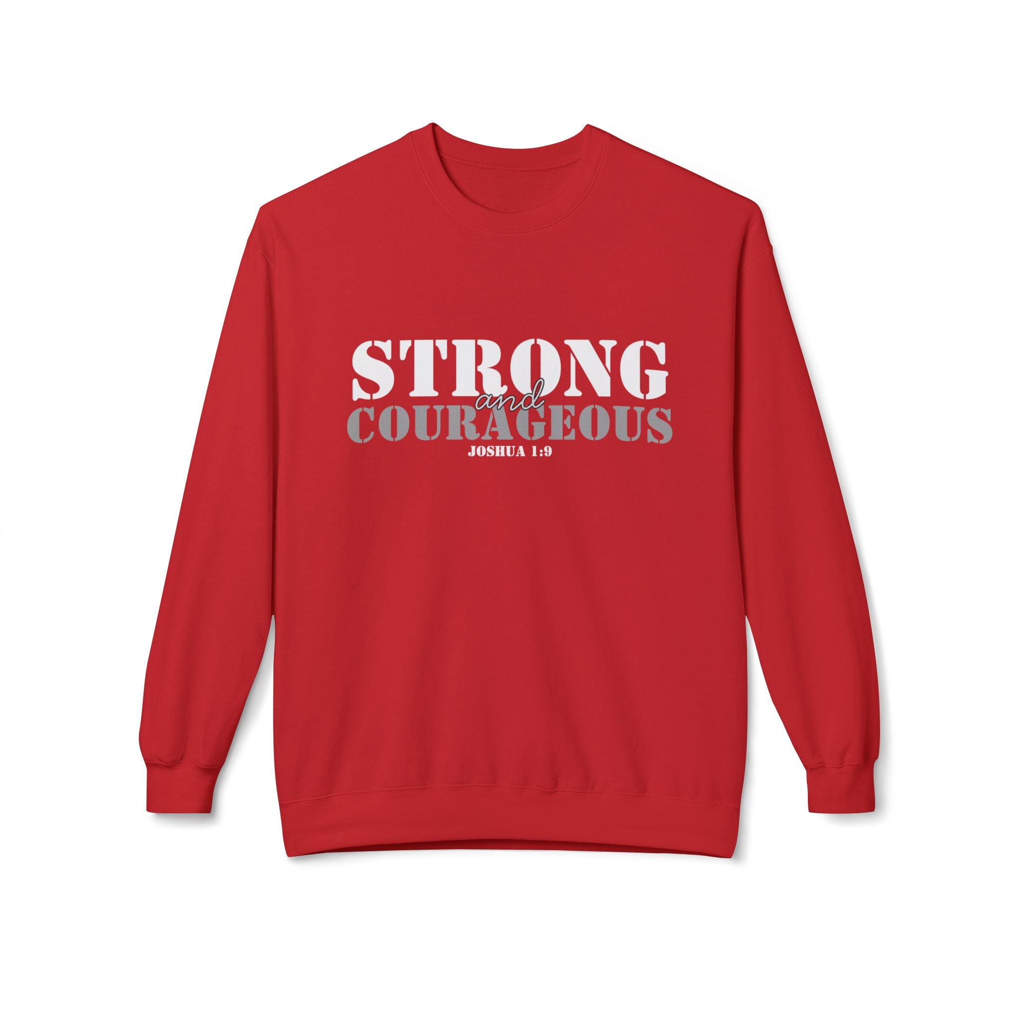 Strong & Courageous Crewneck Sweatshirt — Jeremiah 1:9 Inspirational Christian Pullover