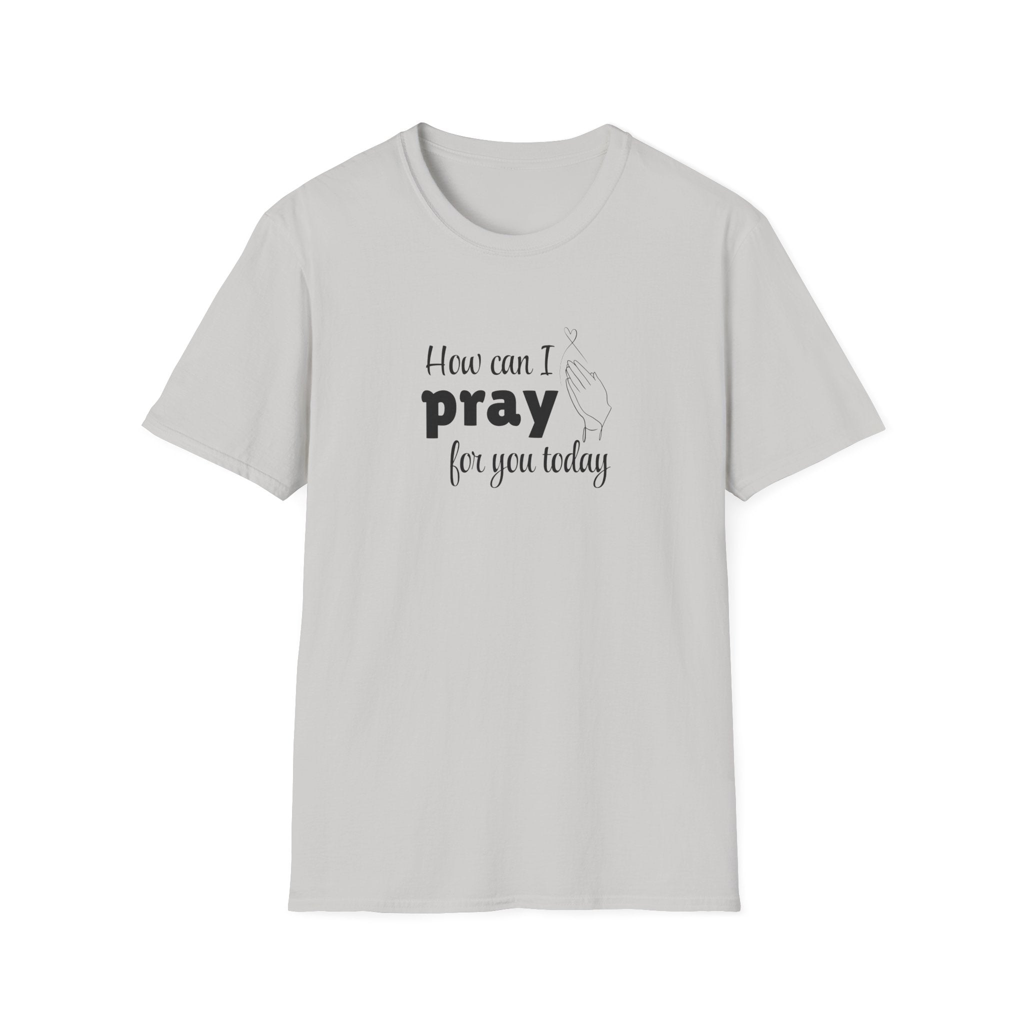 How Can I Pray For You Today Christian Shirt for Women Men Shirts for Christians