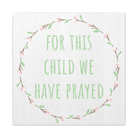Canvas Wall Art — "For This Child We Have Prayed" Nursery Print