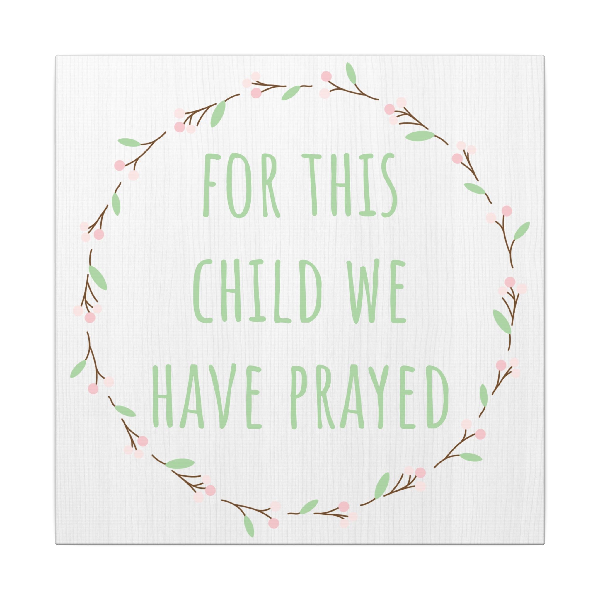 Canvas Wall Art — "For This Child We Have Prayed" Nursery Print