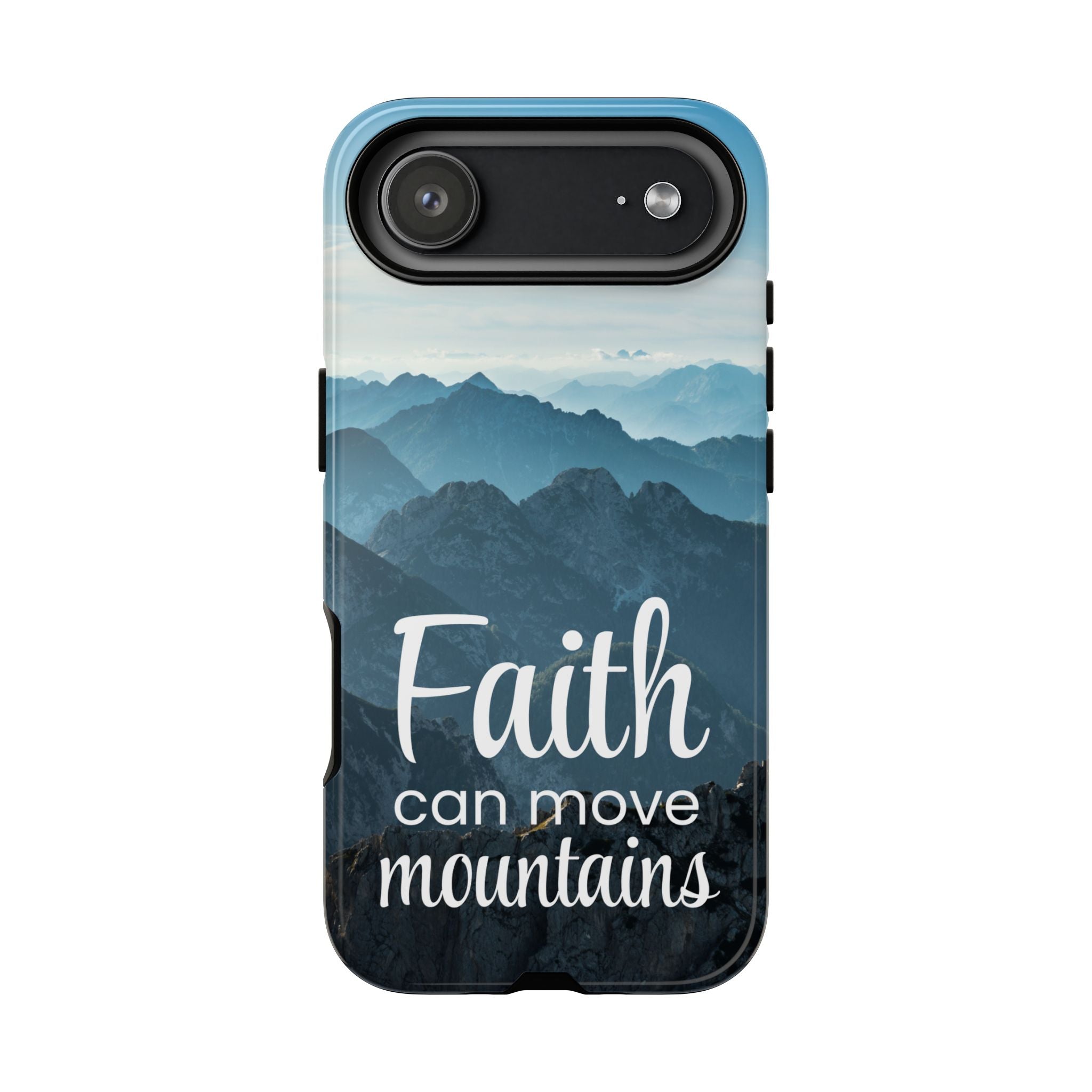 iPhone - Faith Can Move Mountains Phone Case