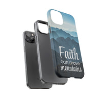 iPhone - Faith Can Move Mountains Phone Case