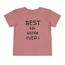Best Lil Sister Ever Toddler Tee
