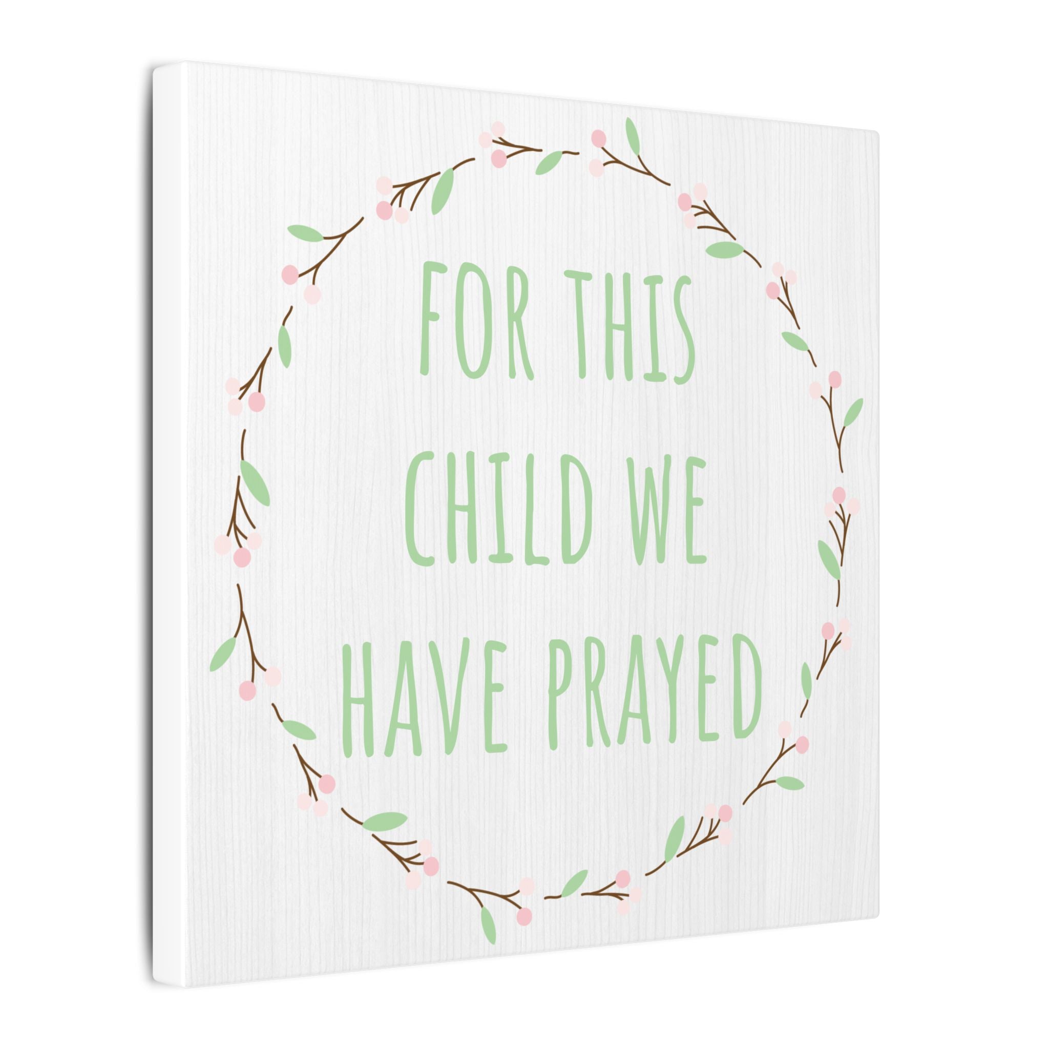 Canvas Wall Art — "For This Child We Have Prayed" Nursery Print