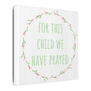 Canvas Wall Art — "For This Child We Have Prayed" Nursery Print