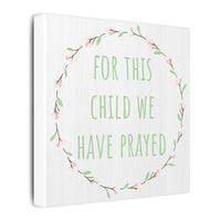 Canvas Wall Art — "For This Child We Have Prayed" Nursery Print