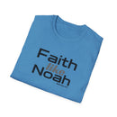 Faith Like Noah T-Shirt — Inspirational Christian Faith Graphic Tee