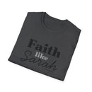 Faith Like Sarah Christian T-Shirt