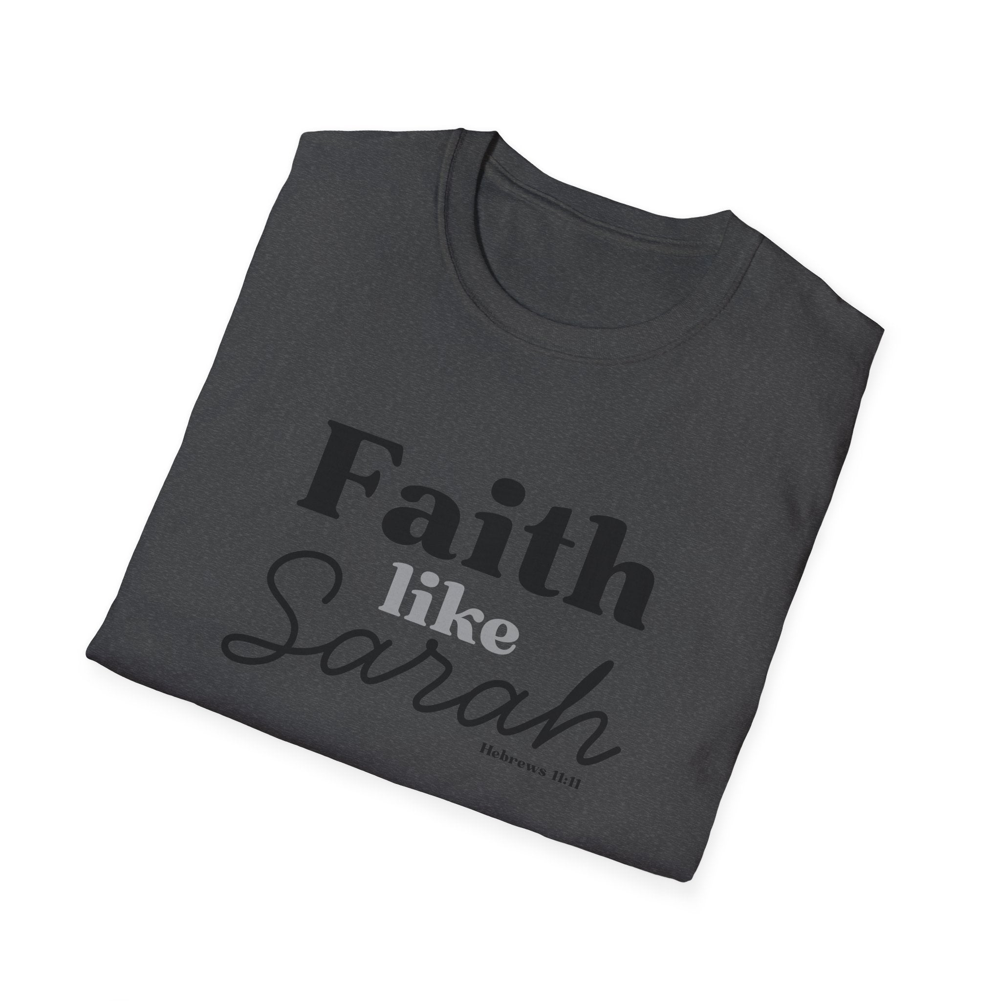 Faith Like Sarah Christian T-Shirt