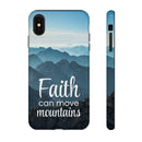 iPhone - Faith Can Move Mountains Phone Case