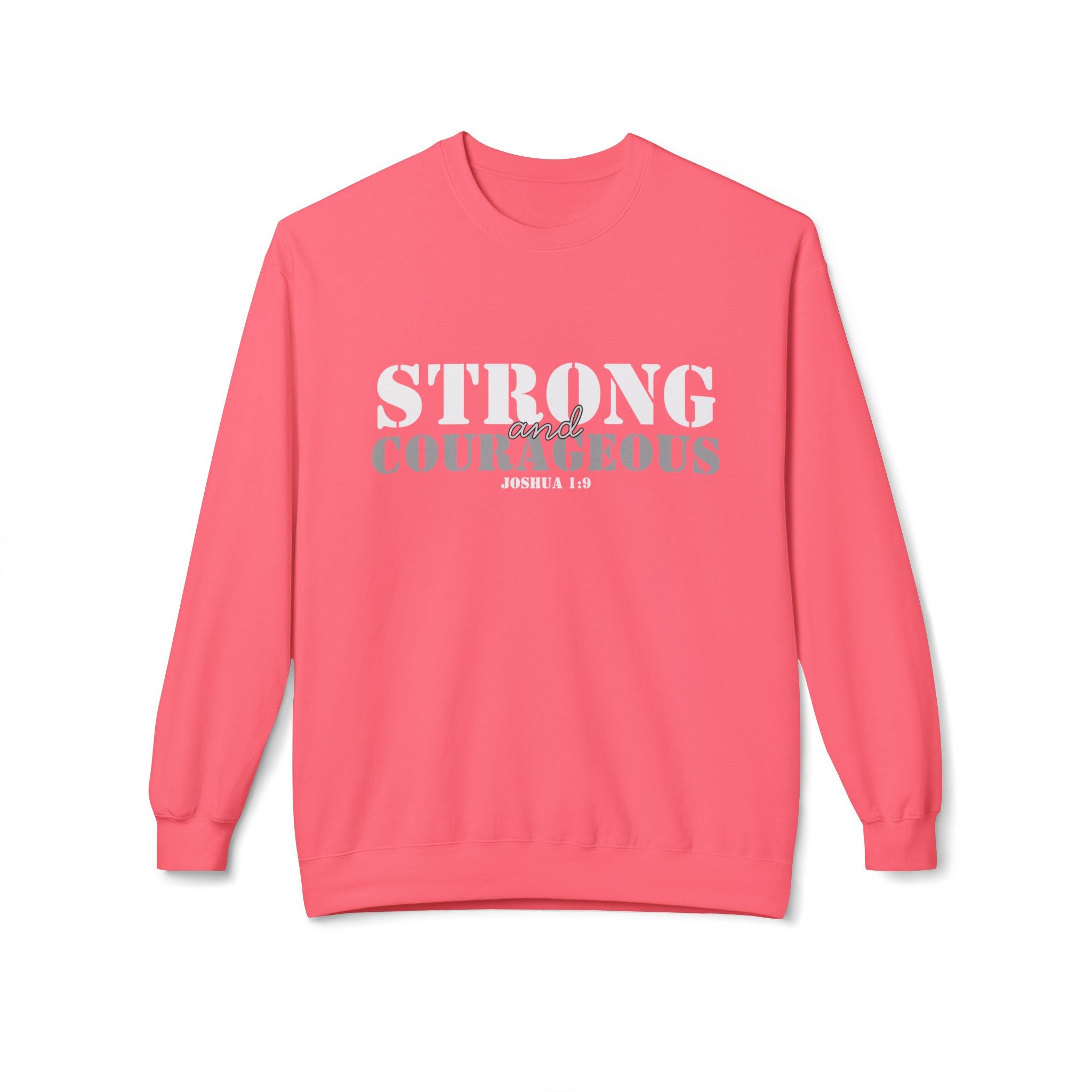 Strong & Courageous Crewneck Sweatshirt — Jeremiah 1:9 Inspirational Christian Pullover