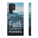 Samsung - Faith Can Move Mountains Phone Case