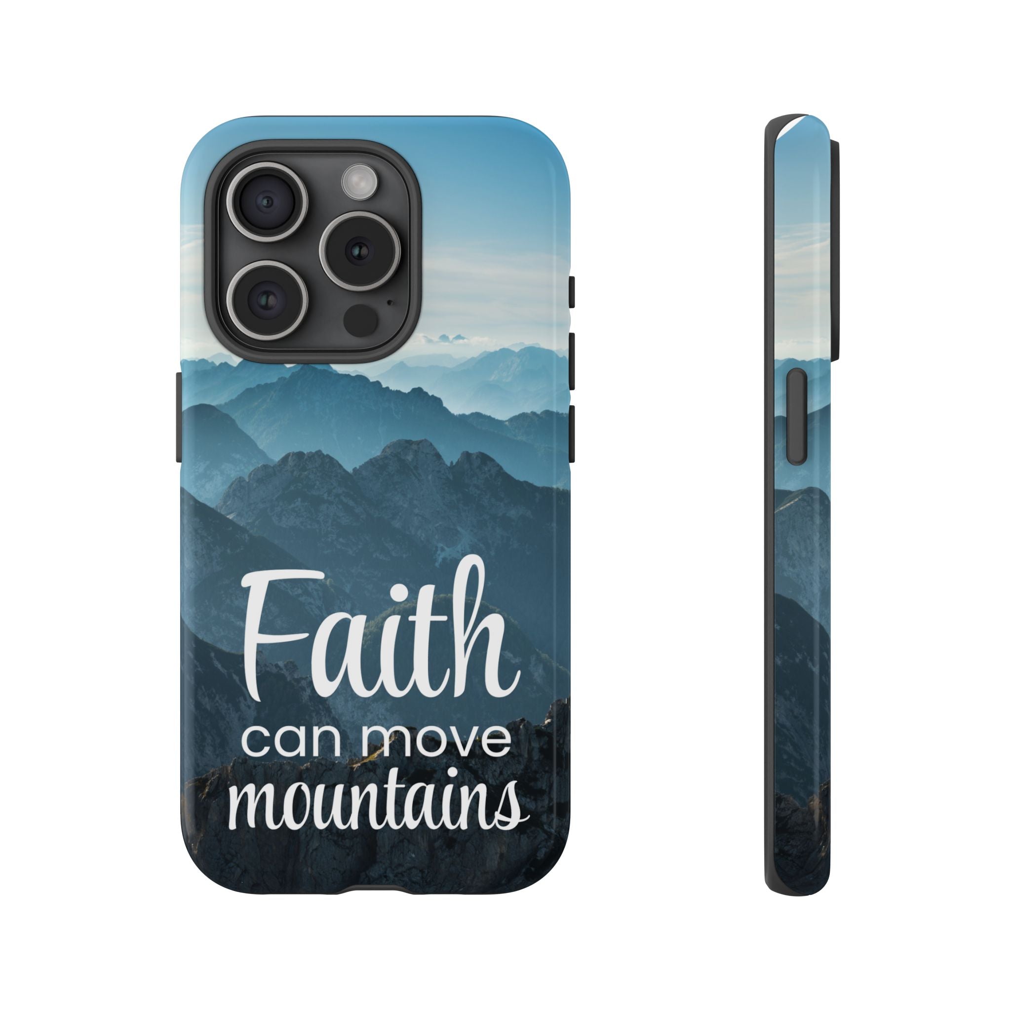 iPhone - Faith Can Move Mountains Phone Case