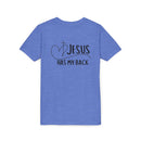 Back design - Youth Tee - "Jesus Has My Back" Christian Faith Shirt