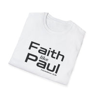 Faith Like Paul T-Shirt — Inspirational Christian Scripture Tee (2 Corinthians 12:9)