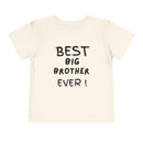 Best Big Brother Ever Toddler Tee, Cute Kids Shirt, Sibling Gift, Birthday Gift for Toddlers, Family Matching Tee, Baby Shower Present
