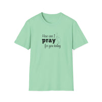 How Can I Pray For You Today Christian Shirt for Women Men Shirts for Christians