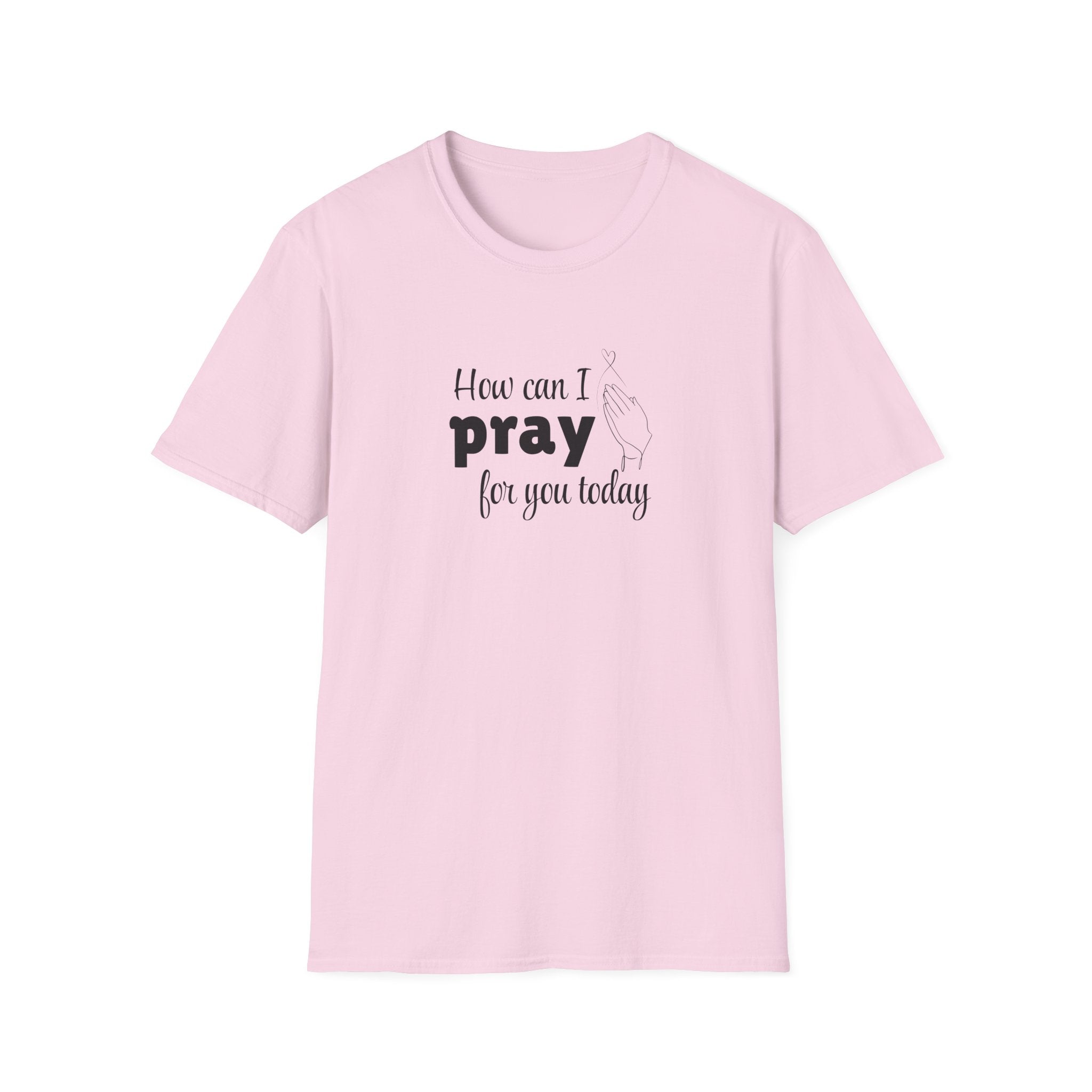 How Can I Pray For You Today Christian Shirt for Women Men Shirts for Christians
