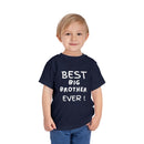 Best Big Brother Ever Toddler Tee, Cute Kids Shirt, Sibling Gift, Birthday Gift for Toddlers, Family Matching Tee, Baby Shower Present