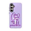 Samsung - "With God All Things Are Possible" Inspirational Purple Tough Case
