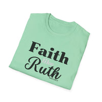 Faith Like Ruth T-Shirt — Inspirational Christian Tee