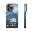 iPhone - Faith Can Move Mountains Phone Case