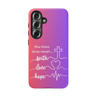 Samsung Faith, Love & Hope Gradient Phone Case — 'Now These Three Remain' Christian Protective Case