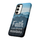 Samsung - Faith Can Move Mountains Phone Case