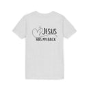 Back design - Youth Tee - "Jesus Has My Back" Christian Faith Shirt