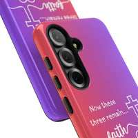 Samsung Faith, Love & Hope Gradient Phone Case — 'Now These Three Remain' Christian Protective Case