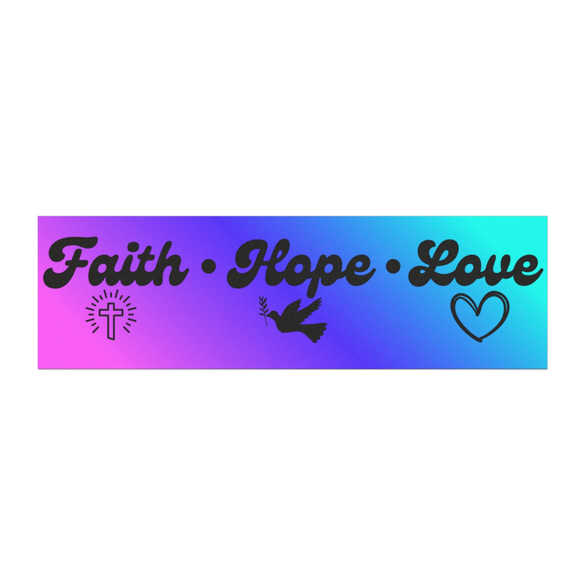 Faith • Hope • Love Car Magnet — Christian Inspirational Bumper Sticker Magnet