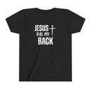 Back design - Youth Tee - "Jesus Has My Back" Cross Christian Graphic Shirt