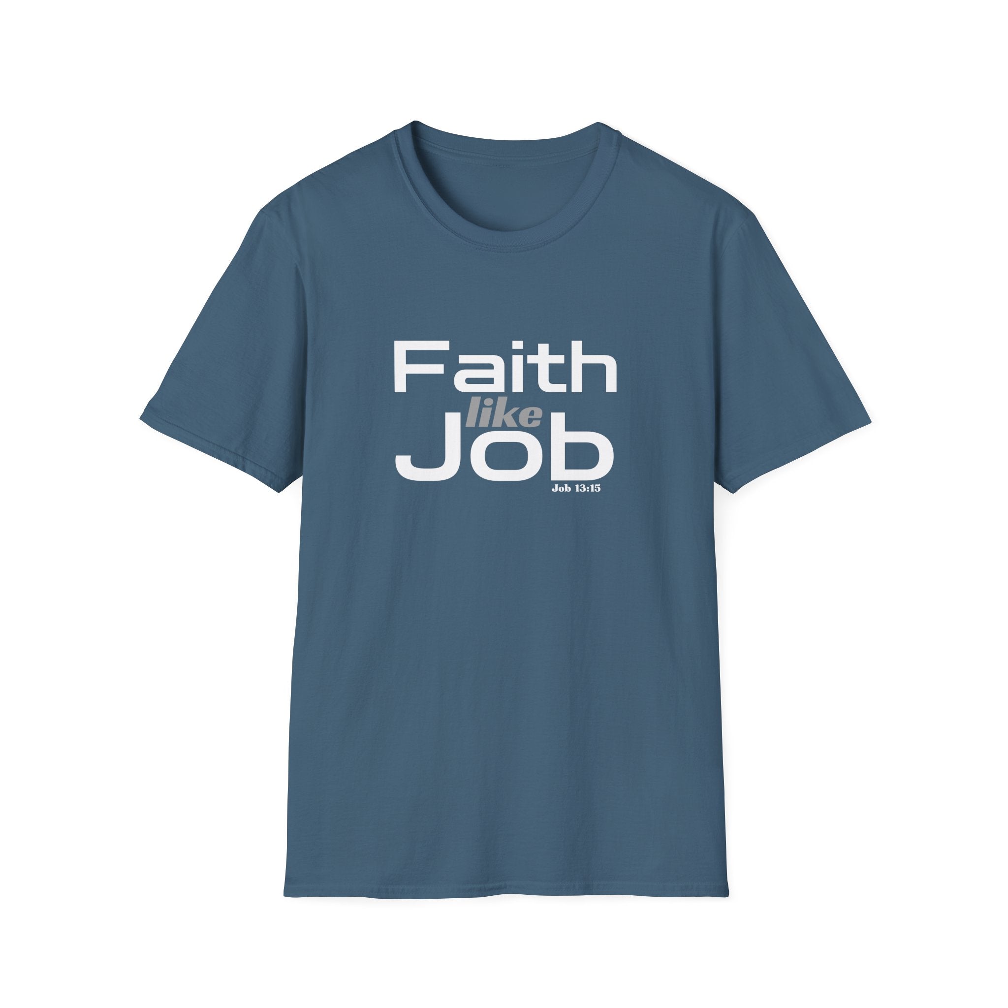 Faith Like Job T-Shirt – Christian Inspirational Tee