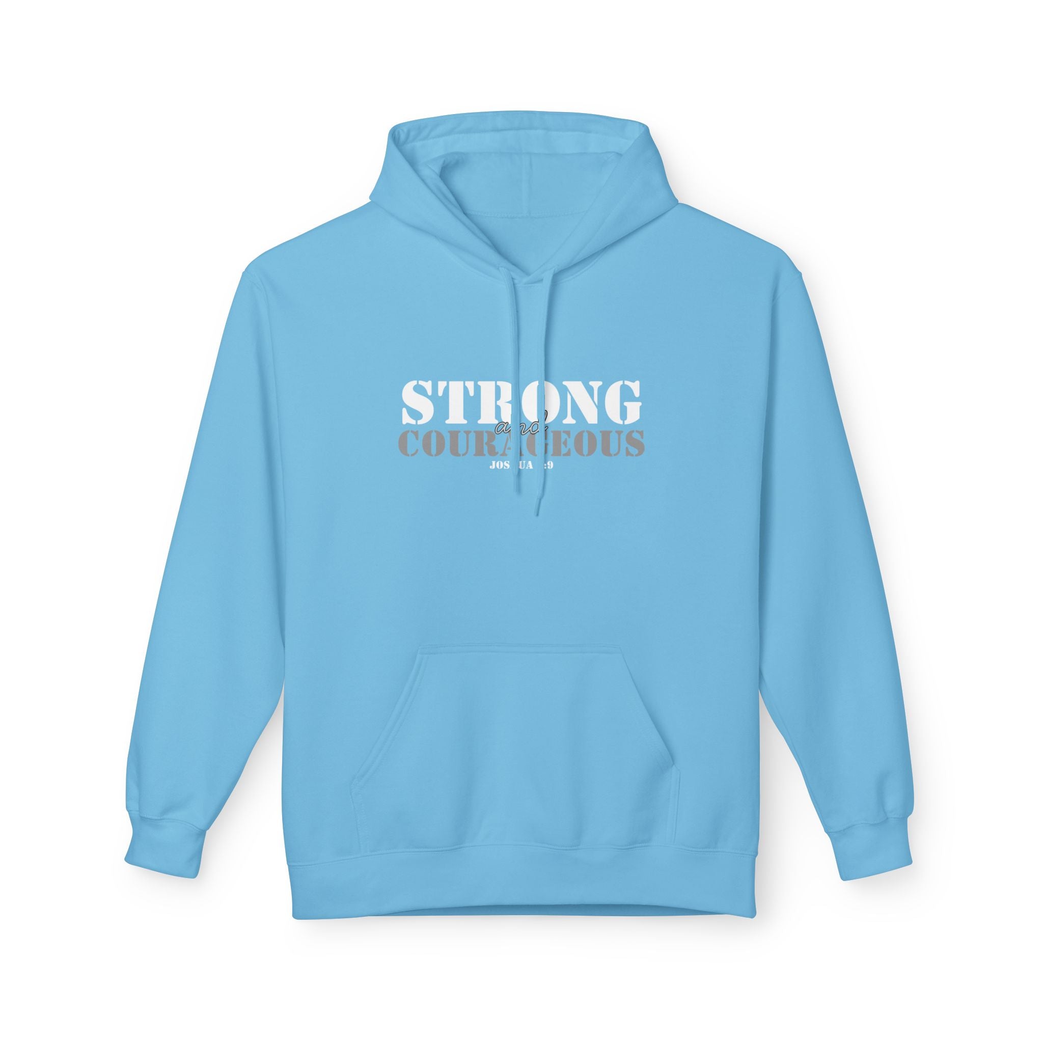 Strong & Courageous Hoodie — Inspirational Motivational Pullover